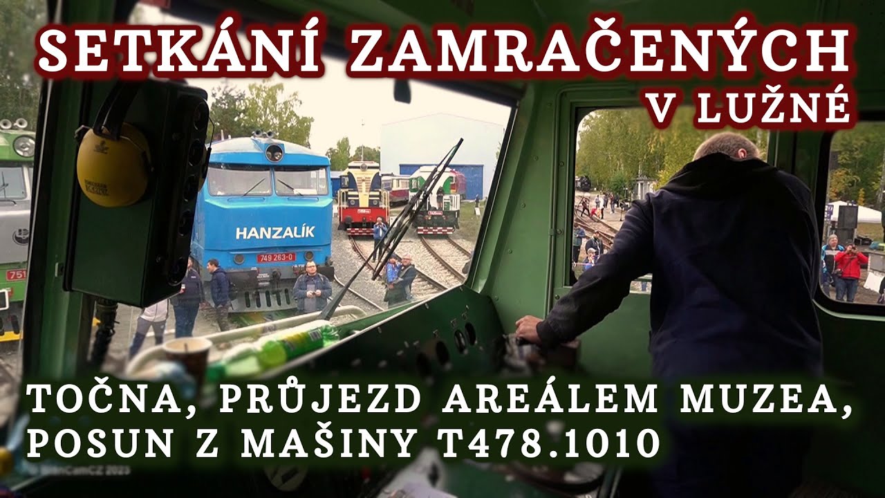 Setkání Zamračených v Lužné - točna a průjezd areálem muzea ze stanoviště strojvedoucího