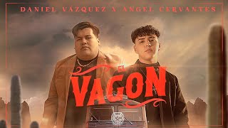 El Vagón - Angel Cervantes x Daniel Vazquez (Video Oficial)