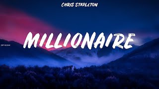 Chris Stapleton ~ Millionaire # lyrics
