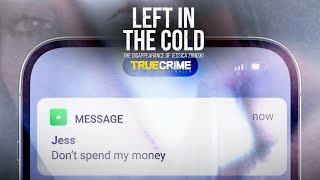 How Jessica was fleeced of $10,000 while missing – Episode 6 | Left in the Cold
