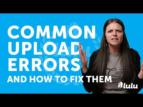 Common Upload Errors and How to Fix Them