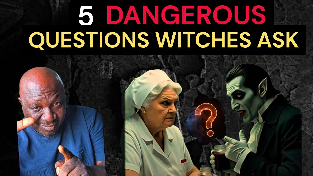 Warning: Question That Reveal Witchraft 