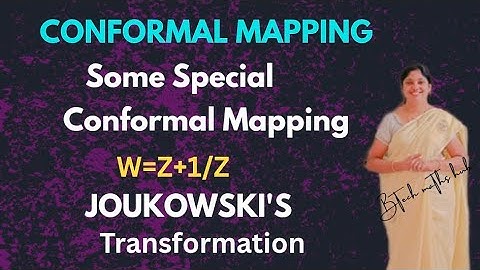 Conformal Mapping-Special Transformations w=Z+1/Z (JOUKOWSKI
