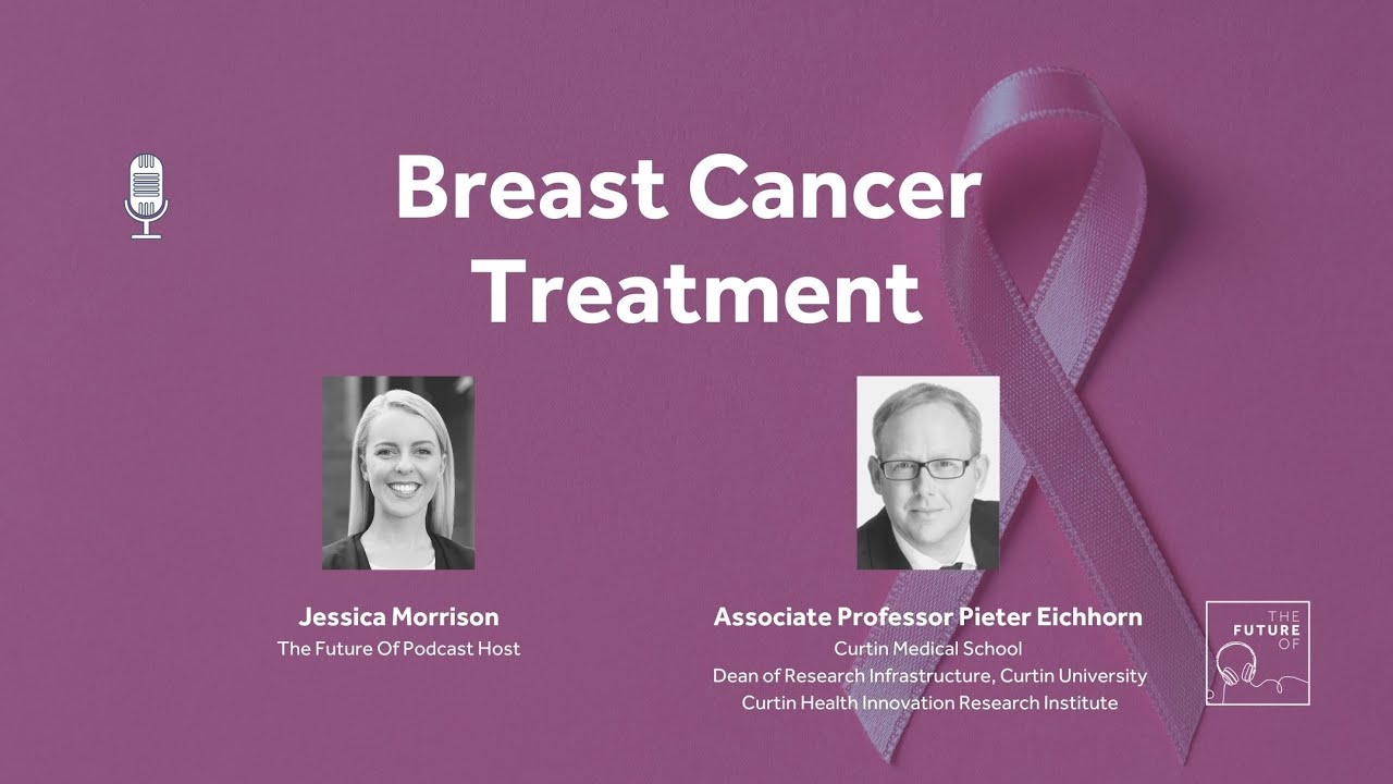 The Future Of: Breast Cancer Treatment [FULL PODCAST EPISODE] - YouTube