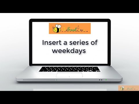 Insert a series of weekdays in Excel