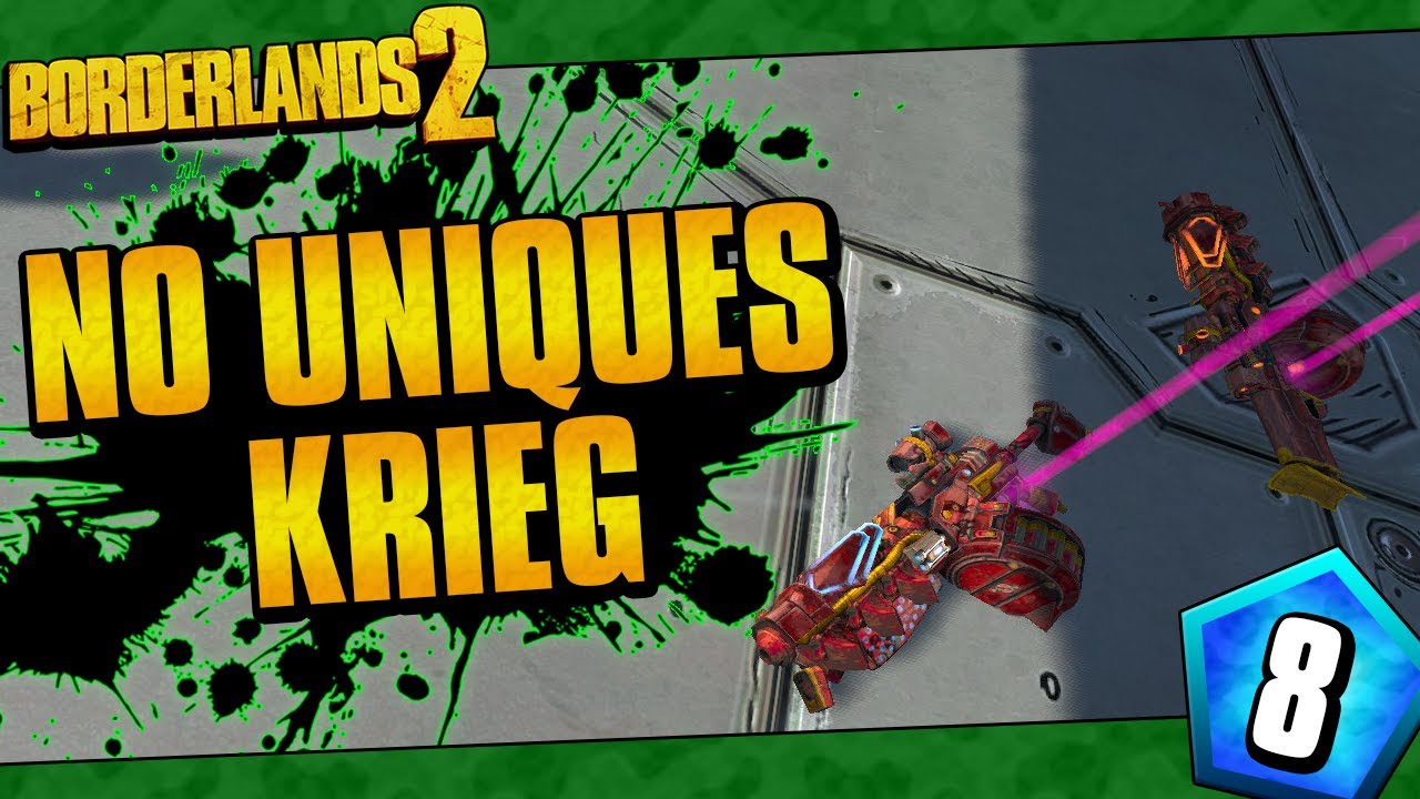 Borderlands 2 | No Uniques Krieg Funny Moments And Drops | Day #8