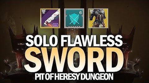 Swording Solo Flawless Pit of Heresy Dungeon [Destiny 2]