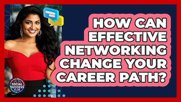 How Can Effective Networking Change Your Career Path? - Social Success Club