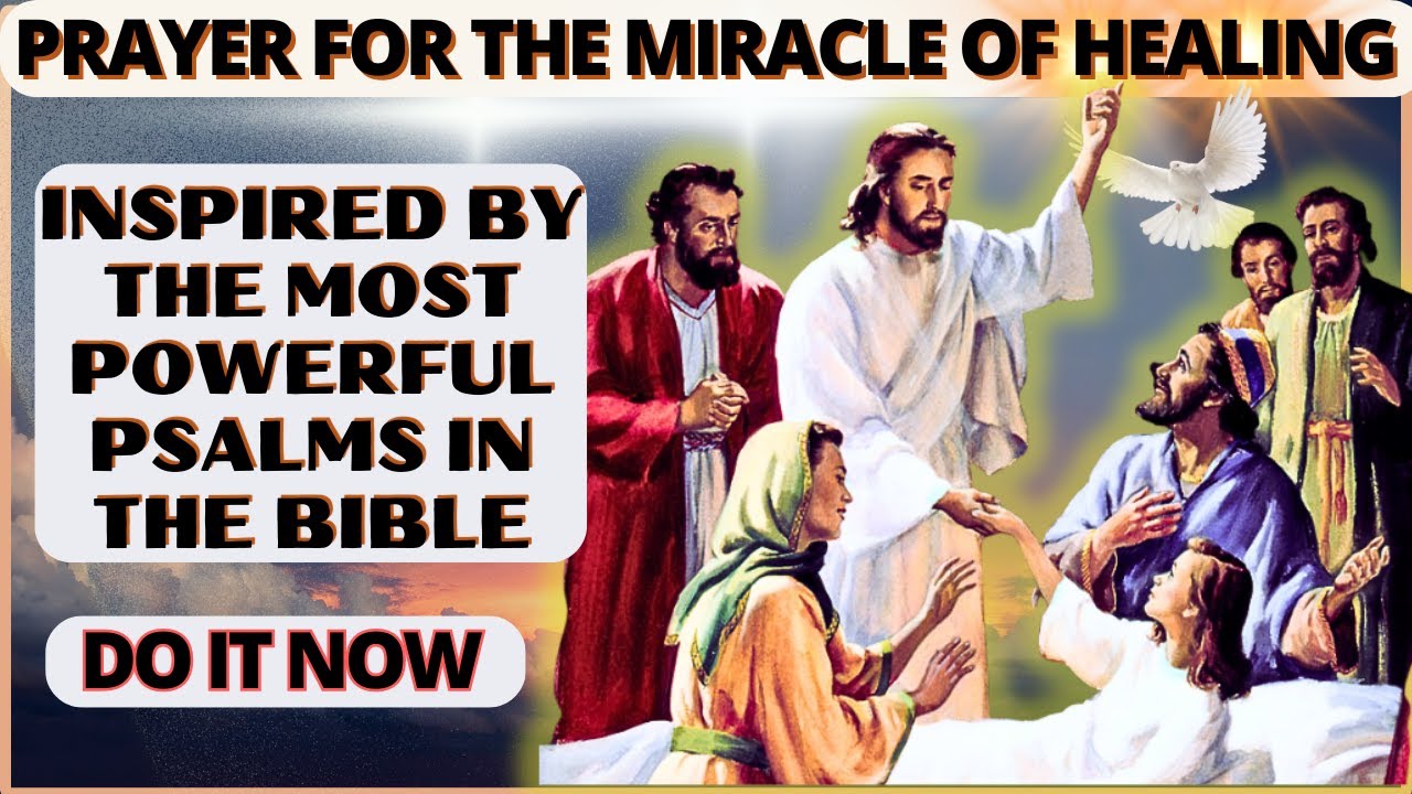 POWERFUL PRAYER FOR THE MIRACLE OF HEALING INSPIRED IN THE SALMS MOST ...