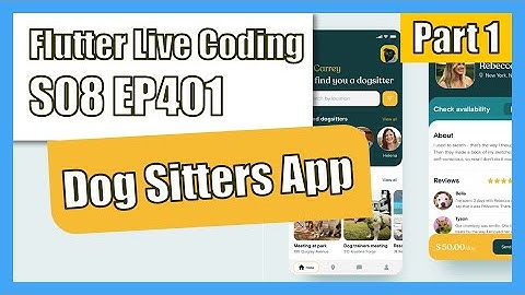 [Flutter] Flutter Live Coding EP401 (Dog Sitters App Part 1)