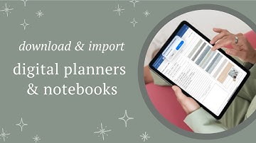 How to Download & Import Digital Planners and Notebooks (Beginner-Friendly Tutorial)