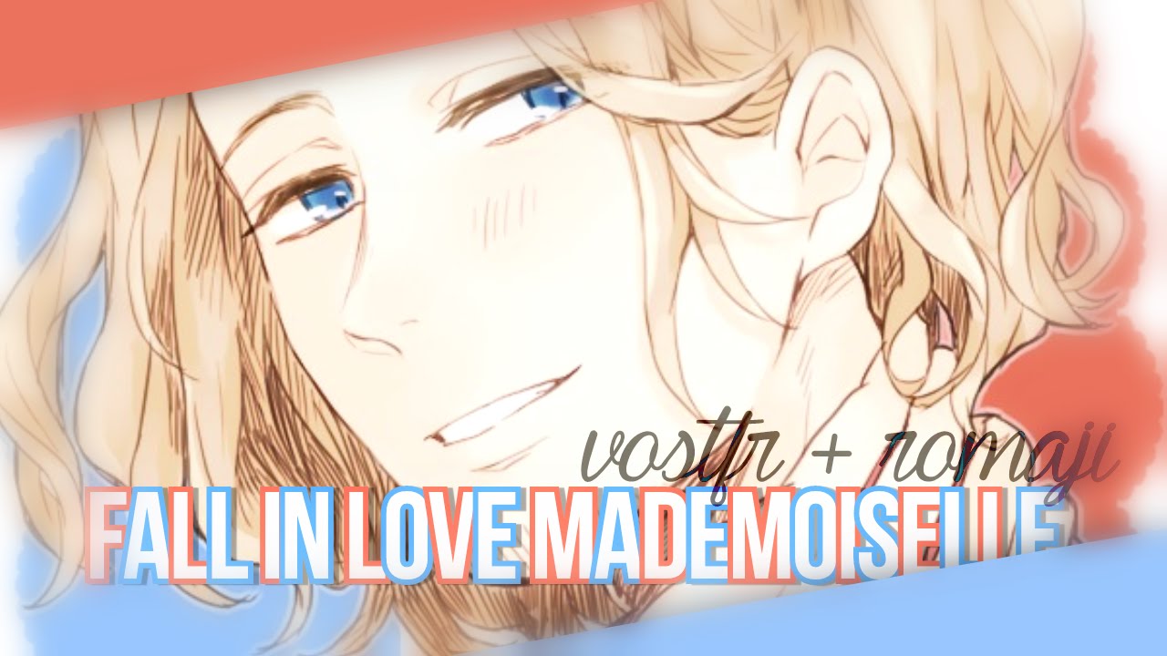 【APヘタリア】 Fall In Love Mademoiselle (Vostfr + Romaji)