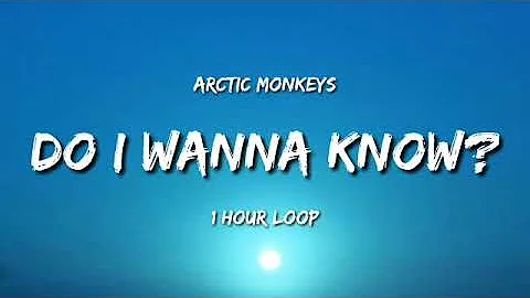 Arctic Monkeys - Do I Wanna Know? (1 Hour Loop) [TIKTOK Song]