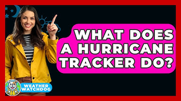 What Does a Hurricane Tracker Do? | Weather Watchdog News