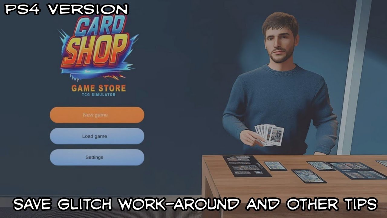CARD SHOP GAME STORE - TCG SIMULATOR PS4 Version Save Glitch Work-Around And Other Tips