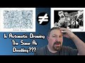 Automatic Drawing vs Doodling: Are They Really The Same?