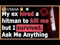 My Ex Hired Someone To Kill Me, He Didn't Get Away With It - (Reddit Ask Me Anything)