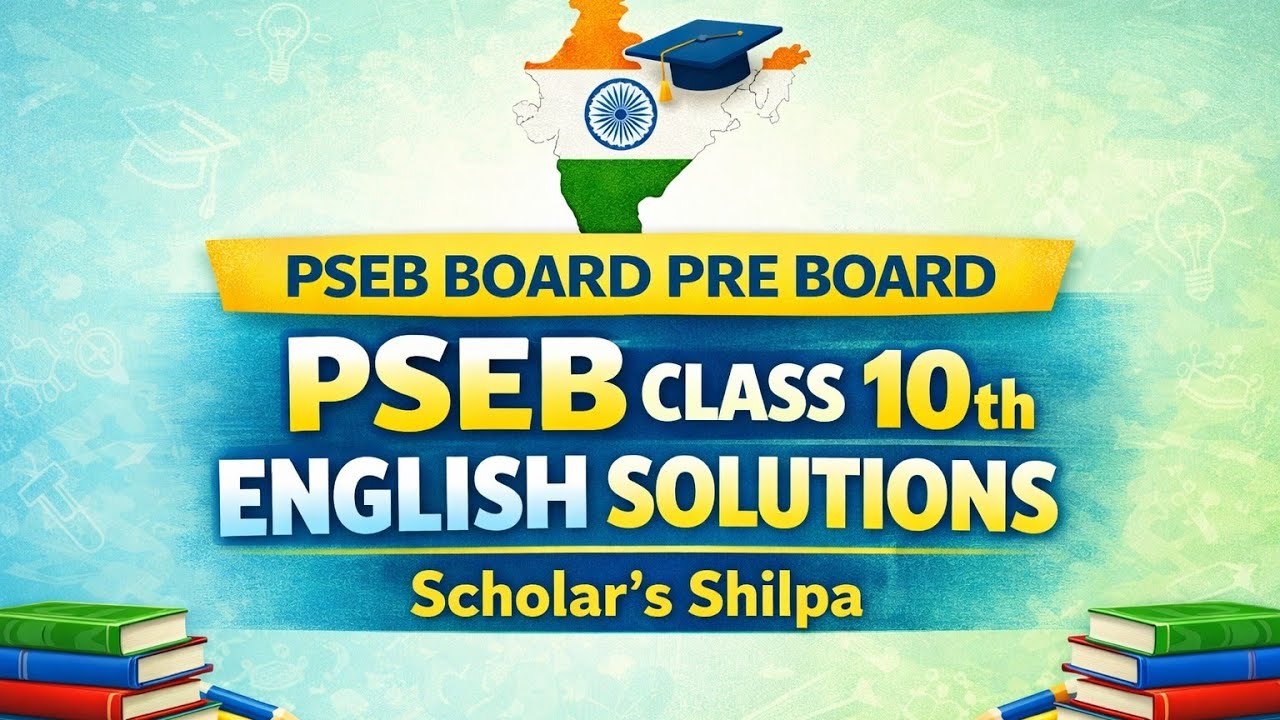 PSEB Board Pre Board Class 10th English Solutions | Complete Answers | Scholar’s Shilpa