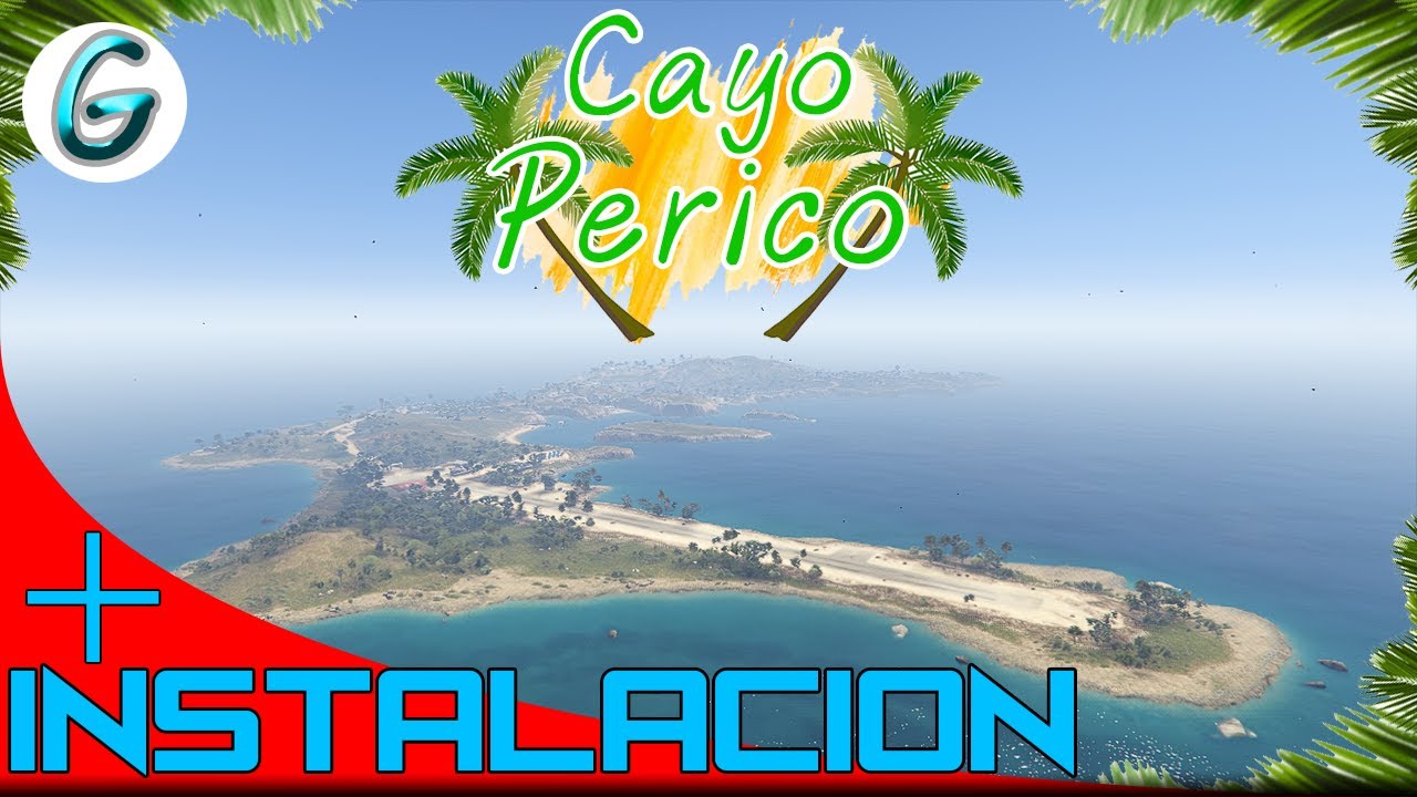 Como Instalar El Mod De Cayo Perico - GTA V MODS - YouTube