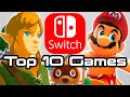 Top 10 Nintendo Switch Games of All Time!