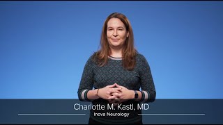 Meet Dr. Charlotte Kastl, MD, with Inova Neurology