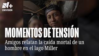 I asked for help for my friend Witnesses recount the moment Everardo Apantipan fell into Mille