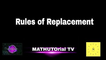 L8: Rules of Replacement