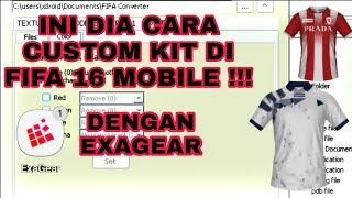 INI DIA CARA KUSTOM KIT DI FIFA 16 MOBILE DENGAN APLIKASI EXAGEAR WIN TOOL DAN FIFA CONVERTER !!! screenshot 3