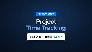 Project Time Tracking: The PM's Complete Setup