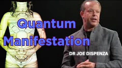 The Mind Blowing Truth About Quantum Manifestation by DR JOE DISPENZA