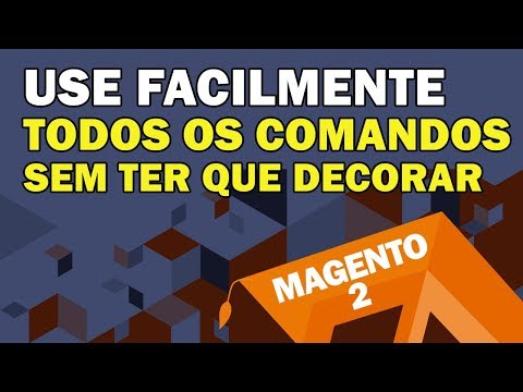 Magento 2 - Todos os Comandos do sem ter que Decorar!