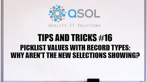 Salesforce: How To Create New Picklist Values: Why aren