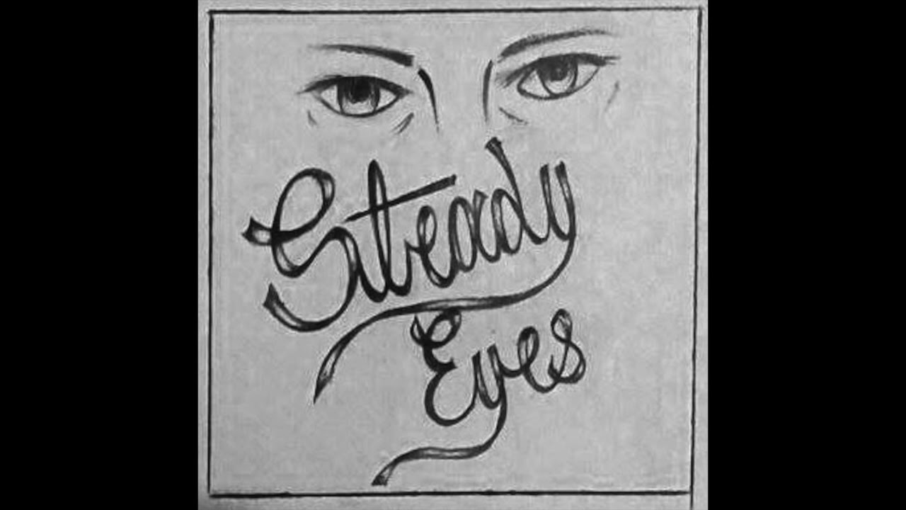 Steady Eyes Hold On YouTube