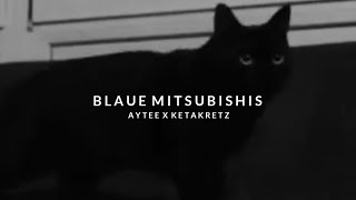 Aytee x Ketakretz - Blaue Mitsubishis (Freestyle)