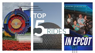 Our Top 5 Rides in Epcot at Walt Disney World