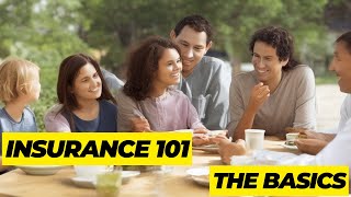 Insurance 101: Understanding the Basics