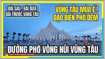 VŨNG TÀU MÙA Ế ! DẠO BIỂN PHỐ ĐÊM | ĐƯỜNG PHỐ VÒNG NÚI NHỎ VŨNG TÀU NGÀY NAY