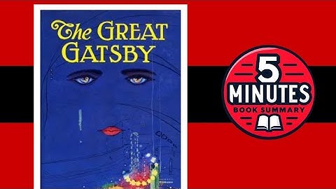 The Great Gatsby by F. Scott Fitzgerald | 5 minutes Book Summary