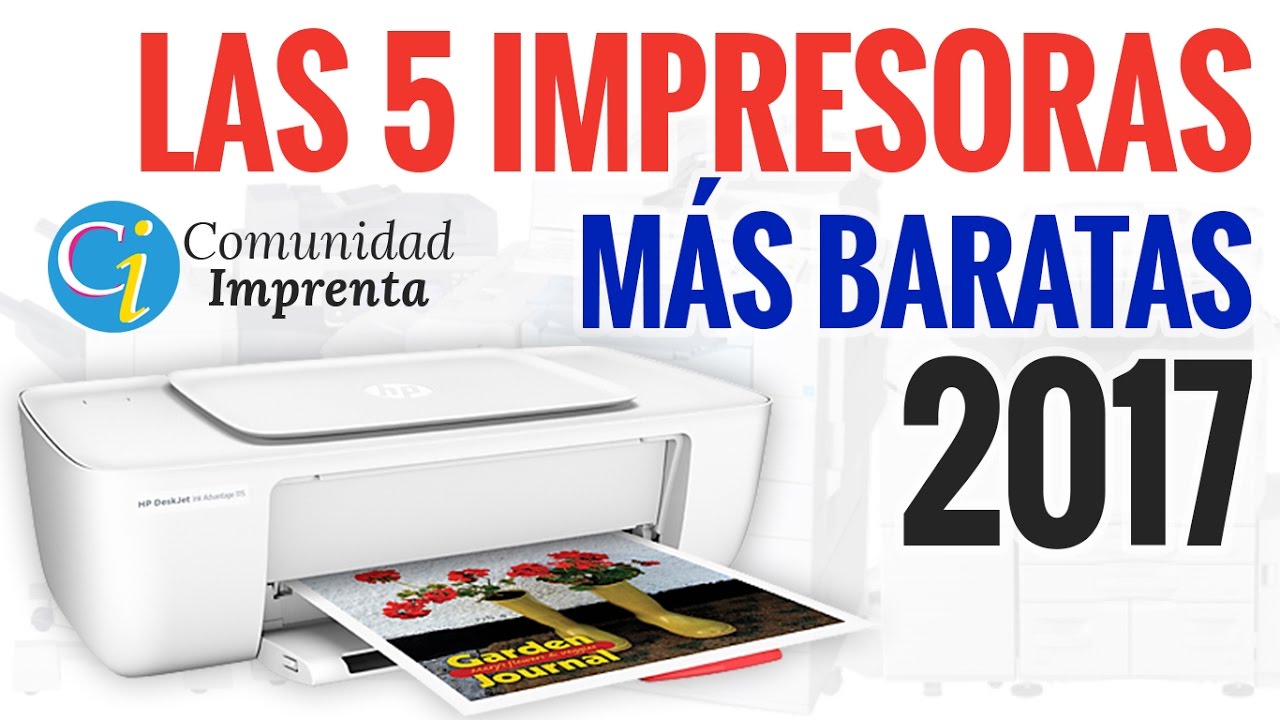 Las 5 Impresoras Más Baratas del Mercado | 2017 - YouTube