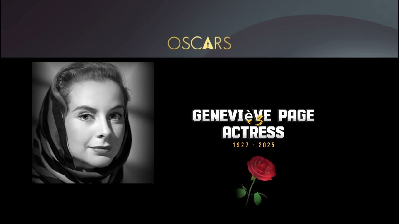 In memoriam Actress; Geneviève Page,  we lost over the last year. So, Oscar pay tribute 