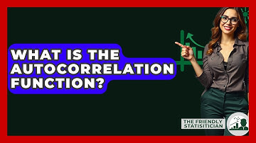 What Is The Autocorrelation Function? - The Friendly Statistician