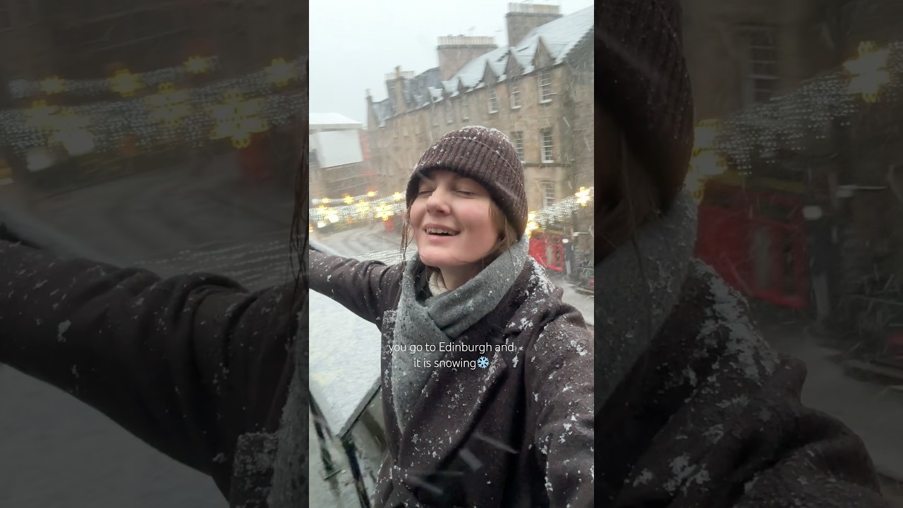 You go to Edinburgh and it is snowing ❄️ 