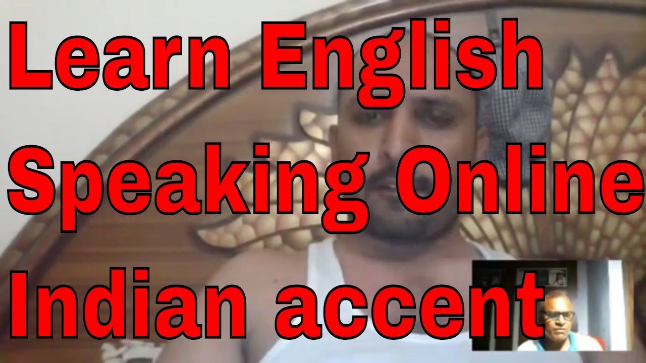 learn-english-speaking-online-indian-accent-best-english-teacher-in