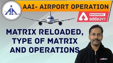 AAI- Airport Operation | MATRIX RELOADED ,TYPE OF MATRIX AND OPERATIONS