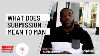 What Does Submission Mean To a Man | Male Translations Podcast