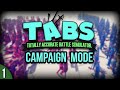 (Campaign) Let's Play TABS - Totally Accurate Battle Simulator Gameplay part 1