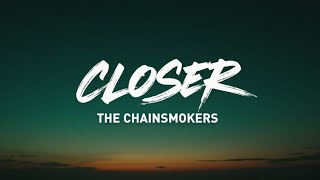 The Chainsmokers – Closer (Lyrics) ft. Halsey | A Bittersweet Mosaic of Chemistry,Nostalgia & Regret