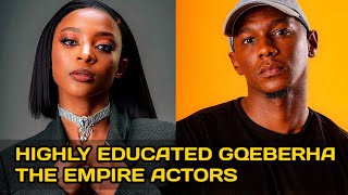 11 Gqeberha The Empire Actors Qualifications \& Where They Studied. Number 11 Will Shock You