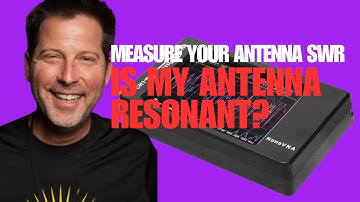 How to Measure Your Antenna SWR - Nano VNA