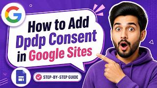 Full How to Add DPDP Consent in Google Sites News